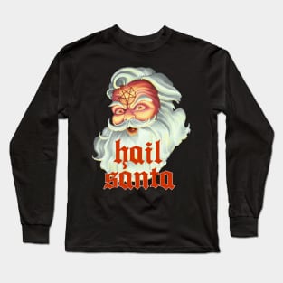 Hail Santa Long Sleeve T-Shirt